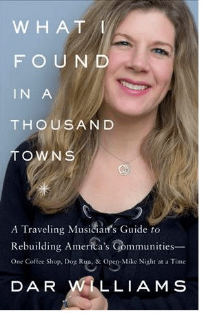 What I Found in a Thousand Towns by Dar Williams