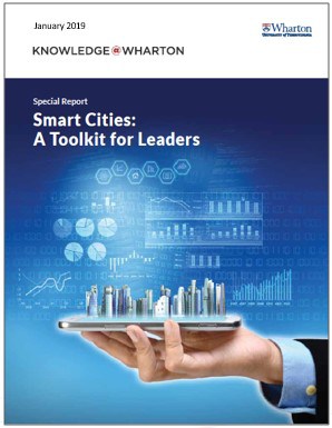 Special Report Smart Cities: A Toolkit for Leaders, Knowledge@Wharton with Tata Consultancy
