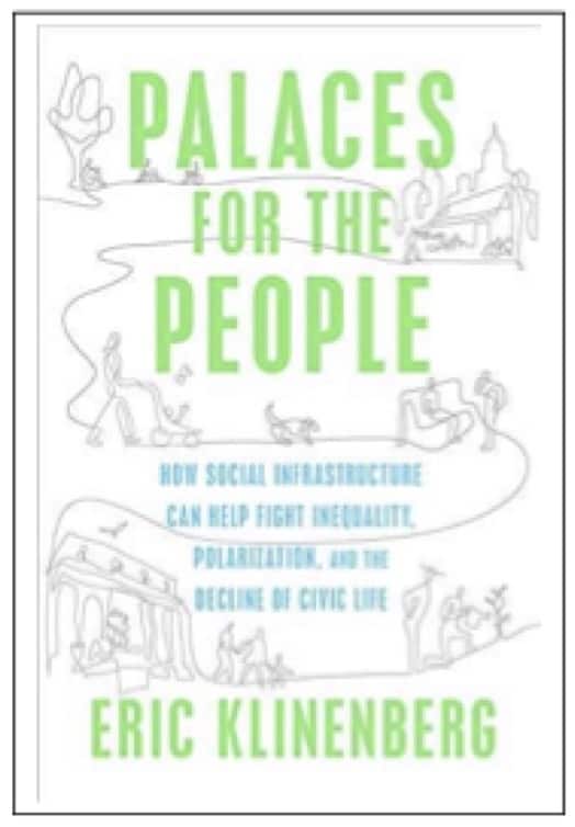 “Palaces for the People” by Eric Klinenberg