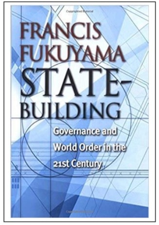 “State-Building, Governance and the New World Order in the 21st Century” by Francis Fukuyama