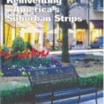 Ten Principles for Reinventing America’s Suburban Strips by Michael D. Beyard and Michael Pawlukiewicz