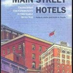America’s Main Street Hotels: Transiency and Community in the Early Auto Age
