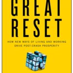 “The Great Reset, How New Ways of Living and Working Drive Post-Crash Prosperity” by Richard Florida