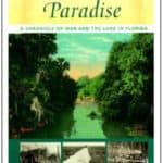 Some Kind of Paradise, A Chronicle of Man and the Land in Florida by Mark Derr