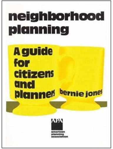 Neighborhood Planning: A Guide for Citizens and Planners by Bernie Jones