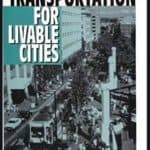 “Transportation for Livable Cities” by Vukan R. Vuchic