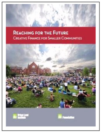 Reaching for the Future, Creative Finance for Smaller Communities by Tom Murphy, Maureen McAvey and Bridget Lane