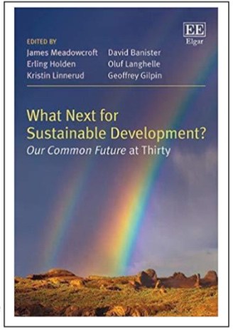 What Next for Sustainable Development? Our Common Future at Thirty by James Meadowcroft.