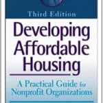 Developing Affordable Housing: A Practical Guide for Nonprofit Organizations by Bennett L. Hecht