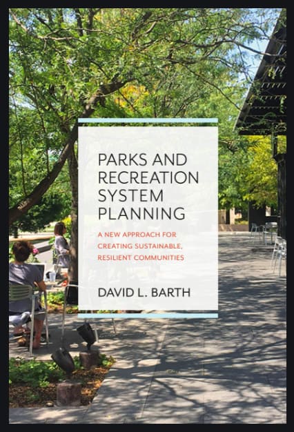 Parks and Recreation System Planning by David L. Barth