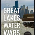 “The Great Lakes Water Wars” by Peter Annin
