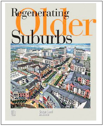 “Regenerating Older Suburbs” by Richard Peiser 