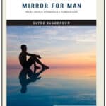 “Mirror for Man: The Relation of Anthropology to Modern Life” by  Clyde Kluckhohn 