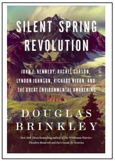 “Silent Spring Revolution” by Douglas Brinkley
