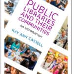 “Public Libraries and Their Communities: An Introduction” by Kay Cassell